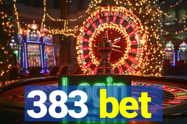 383 bet